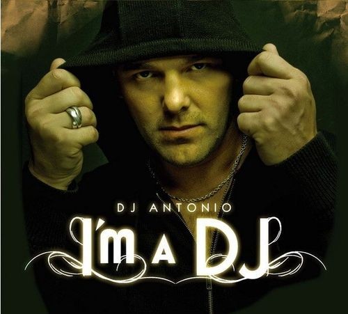 DJ Antonio - I'm A DJ - 2008, MP3 (tracks), 320 kbps