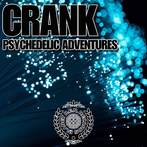 Crank - Psychedelic Adventures (Planet B.E.N. Records [PBR332]) WEB - 2016, MP3 (tracks), 320 kbps